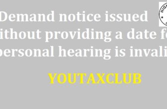 Demand notice issued without providing a date for personal hearing is invalid