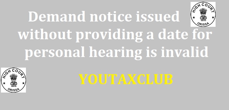 Demand notice issued without providing a date for personal hearing is invalid